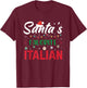 Santa's Favorite Italian Clothing Holiday Gifts Christmas T-Shirt - T-Shirt | Maroon