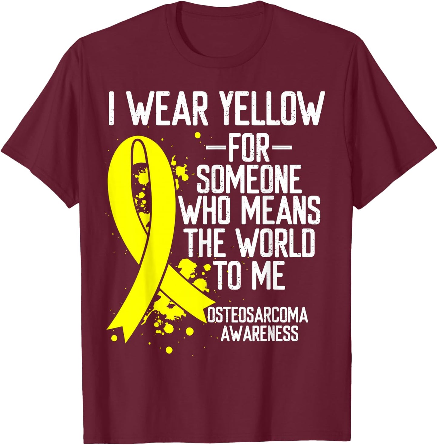 Osteosarcoma Awareness Wear Yellow Ribbon Bone Cancer T-Shirt - T-Shirt | Maroon