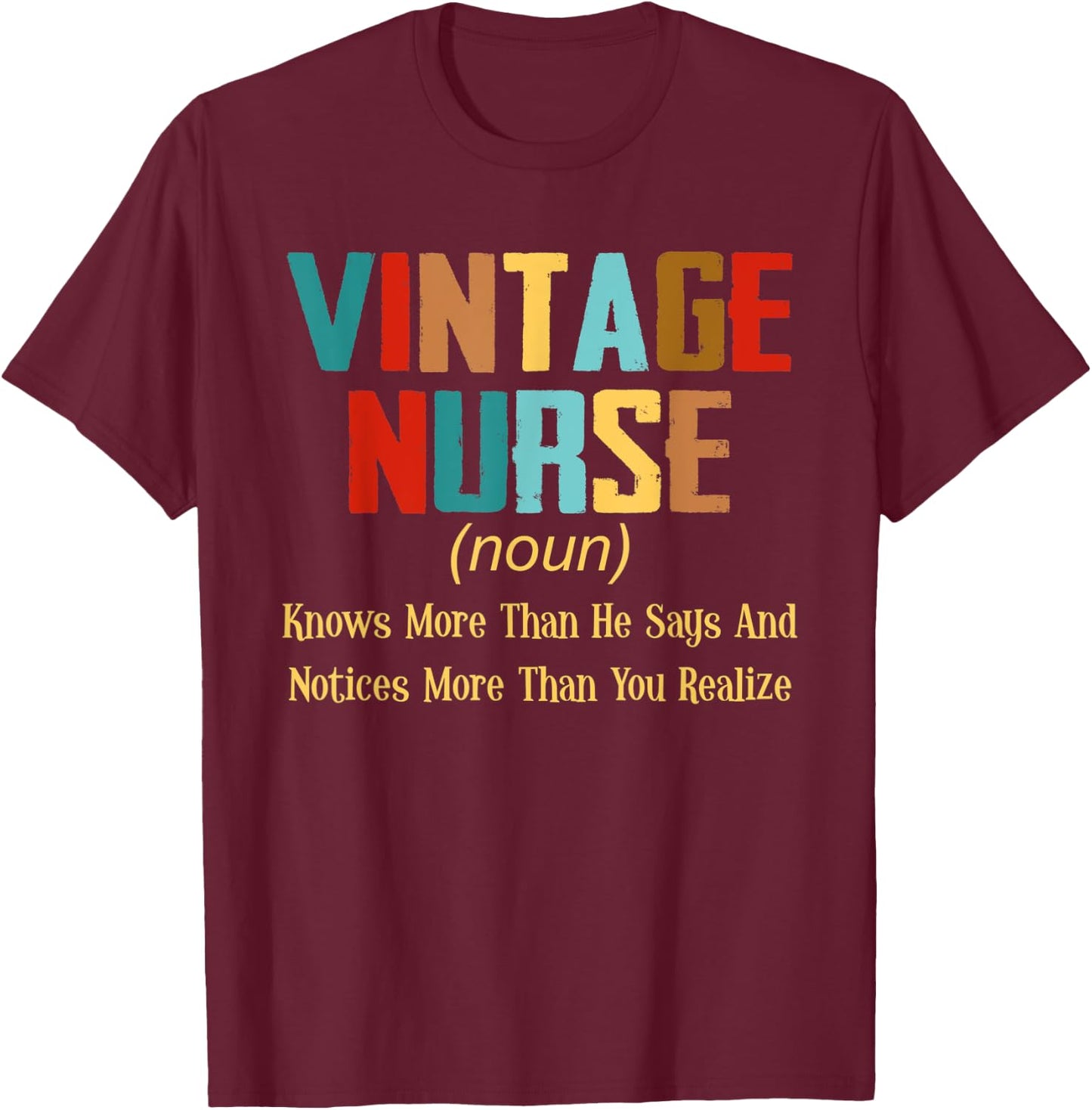 Vintage Nurse Knows More Than He Says Christmas Gift T-Shirt - T-Shirt | Maroon