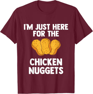 I'm Just Here For The Chicken Nuggets for Nuggets lover Gift T-Shirt - T-Shirt | Maroon