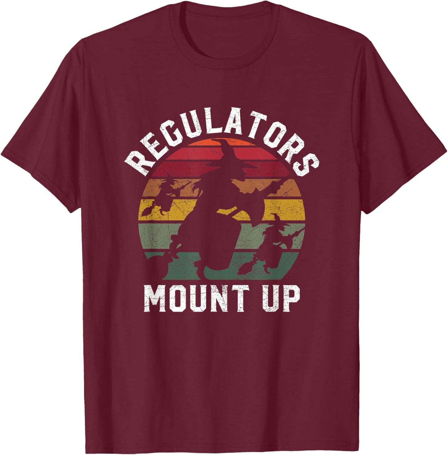 Regulators Mount Up Halloween Witch T-Shirt - T-Shirt | Maroon