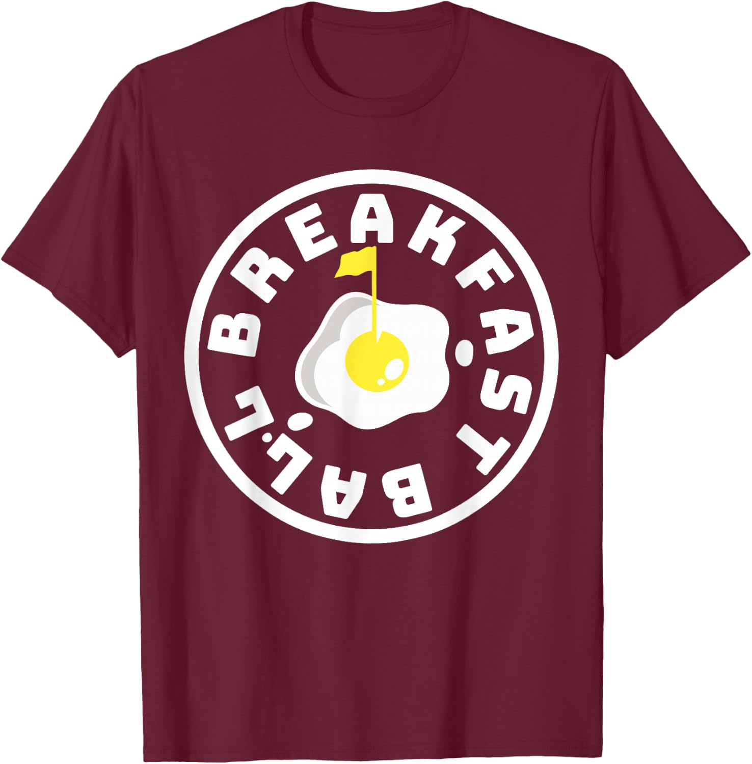 Breakfast Ball T-Shirt - T-Shirt | Maroon