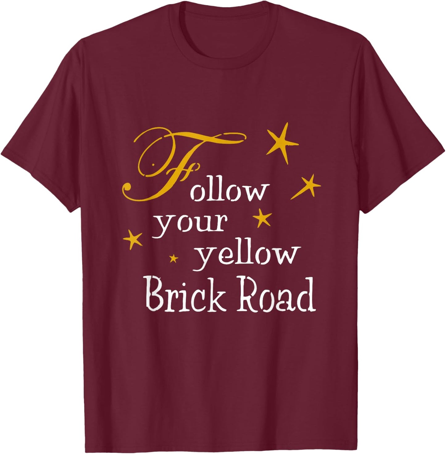 Follow Your Yellow Brick Road T-Shirt - T-Shirt | Maroon
