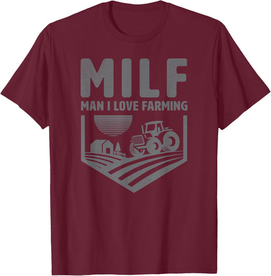 Funny Farm Dad Joke Farmer Mom - Man I Love Farming T-Shirt - T-Shirt | Maroon