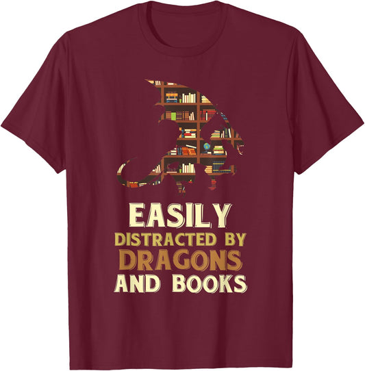 Easily Distracted By Dragons And Books Dragon T-Shirt - T-Shirt | Maroon