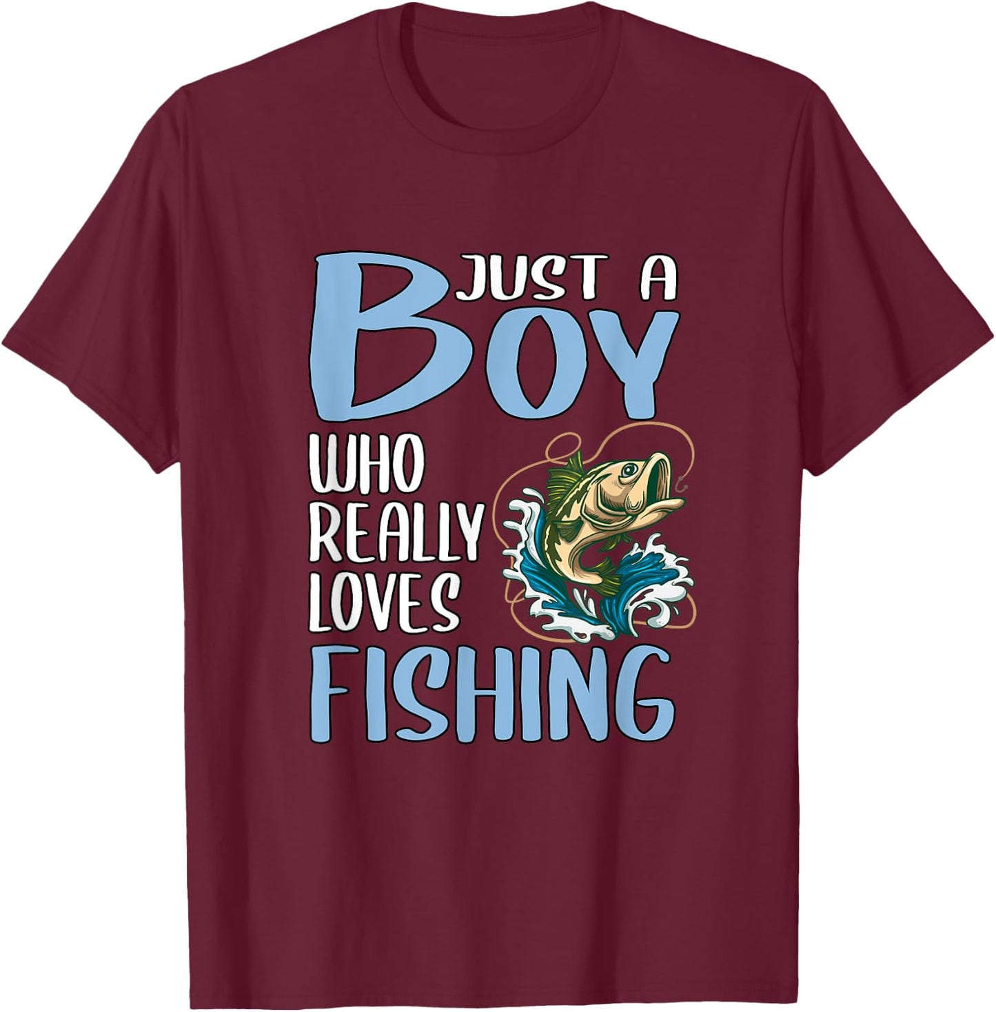 Fishing Gift Just A Boy Who Really Loves Fishing T-Shirt - T-Shirt | Maroon