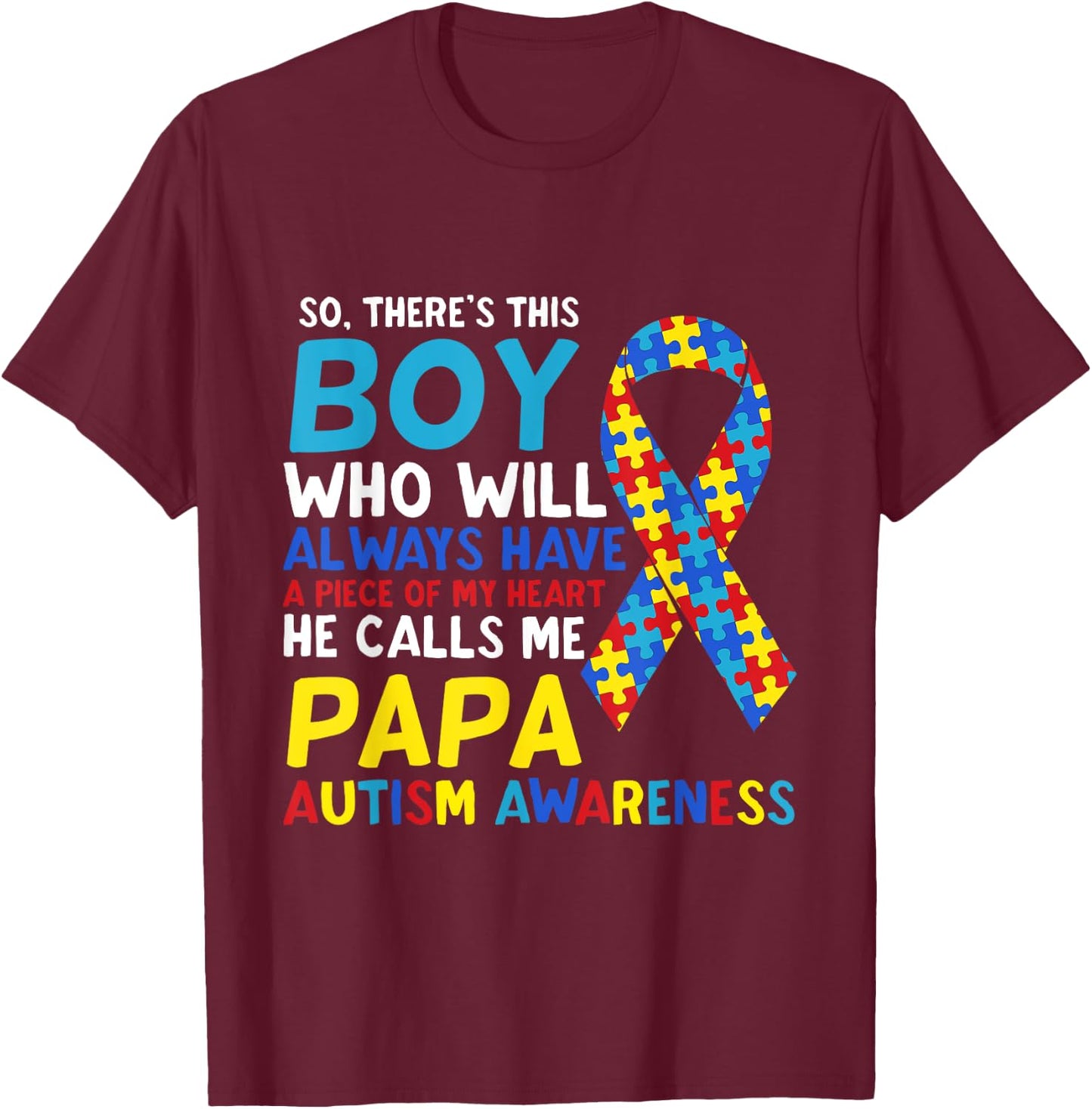 There's This Boy He Calls Me Papa Father Autism Awareness T-Shirt - T-Shirt | Maroon