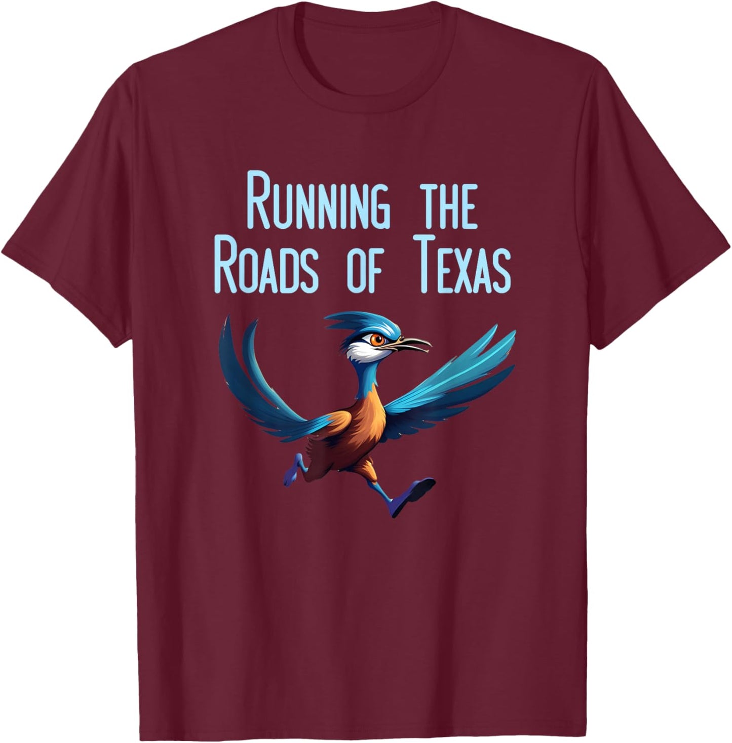 Texas Running The Roads Fast Bird Roadrunner T-Shirt - T-Shirt | Maroon