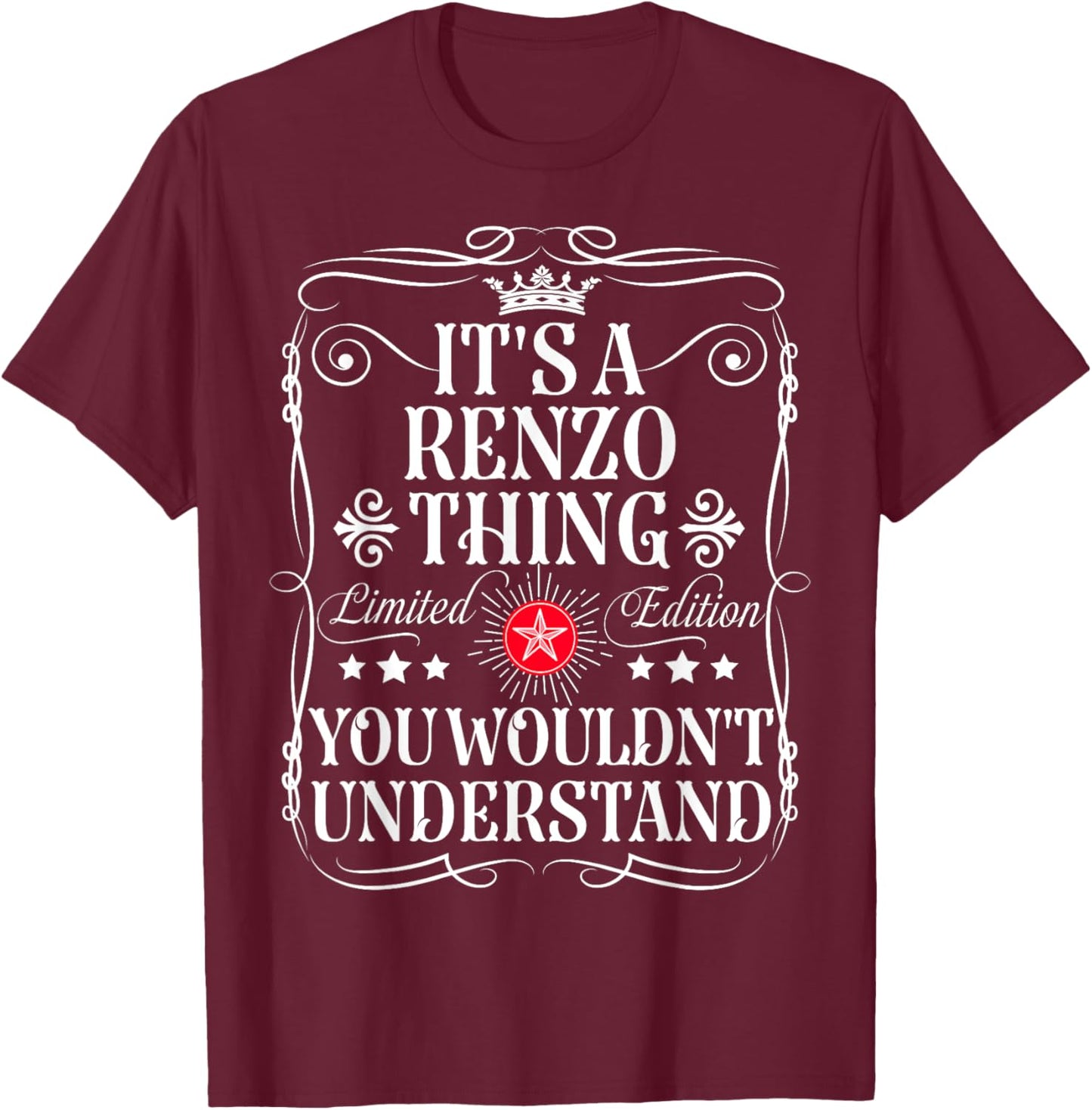 Renzo Name Its A Renzo Thing You Wouldn't Understand T-Shirt - T-Shirt | Maroon