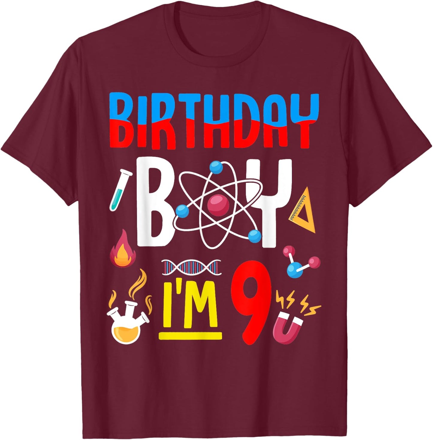 9th Birthday Boy Girls Science Theme 9 Year Old Funny B-Day T-Shirt - T-Shirt | Maroon