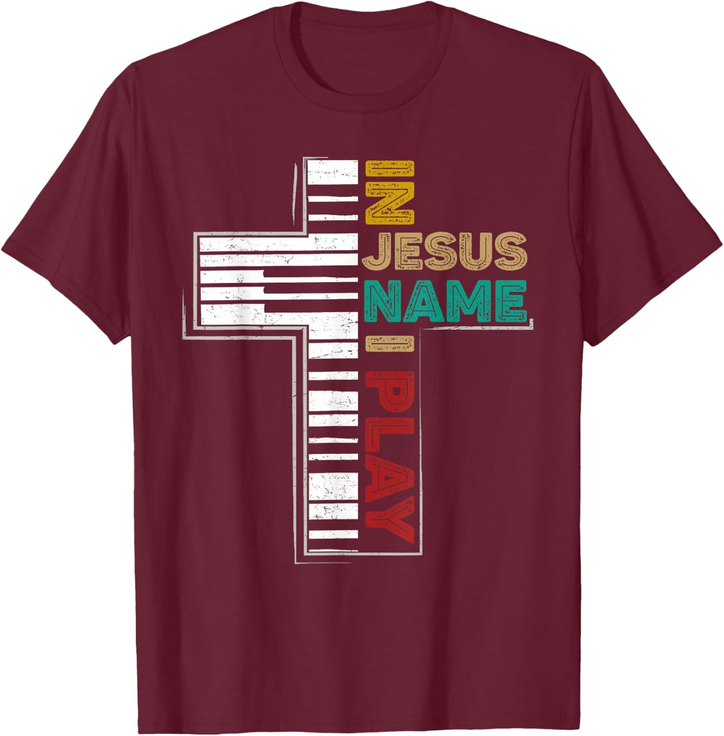 In Jesus Name I Play Piano Shirt Vintage Christian Saying T-Shirt - T-Shirt | Maroon