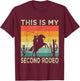 Party This Ain't My First Rodeo It's My Second T-Shirt - T-Shirt | Maroon