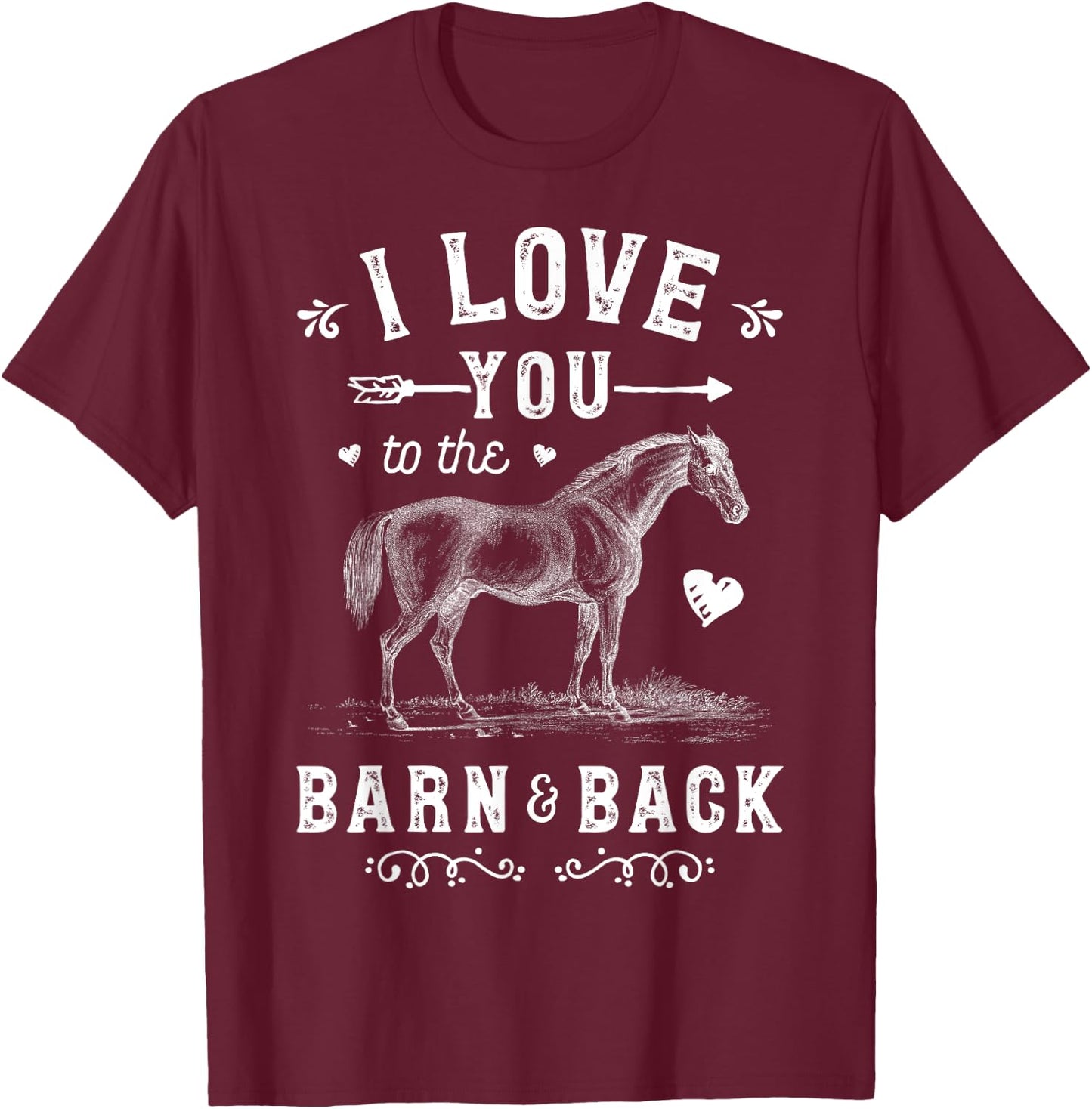 Horse I Love You To The Barn And Back Girls Horseback Riding T-Shirt - T-Shirt | Maroon