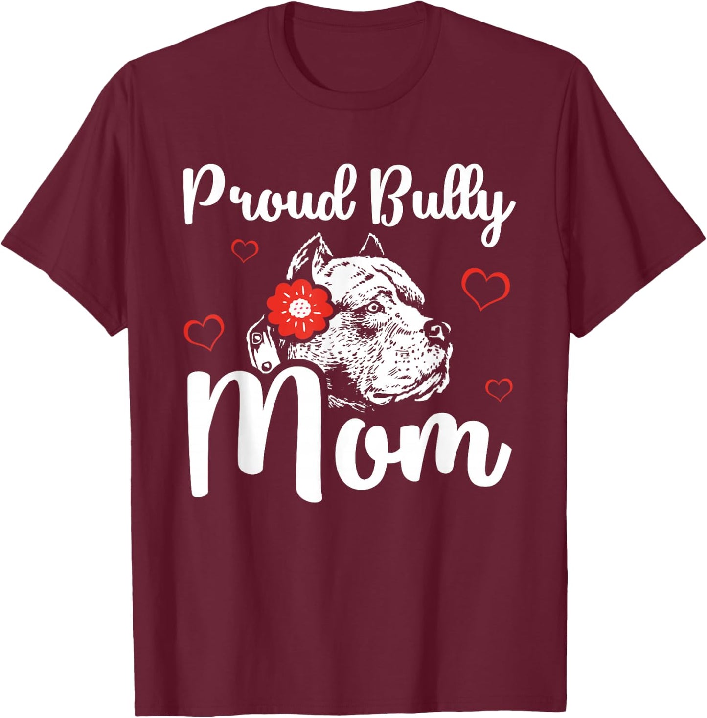Bully Mom | American Bully Pitbull Dog Owner T-Shirt - T-Shirt | Maroon