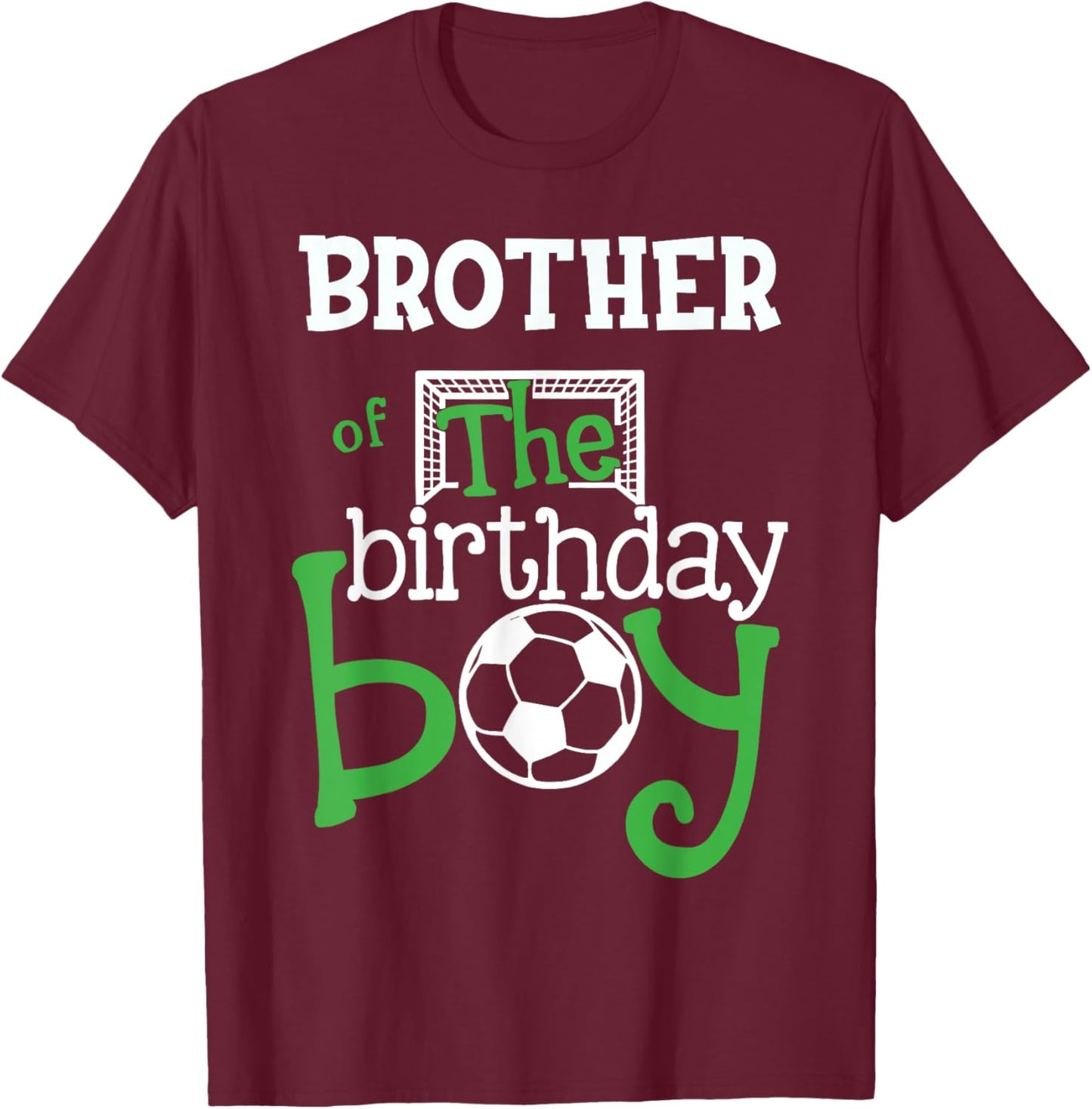 Brother of The Birthday Boy Soccer Player Matching Family T-Shirt - T-Shirt | Maroon