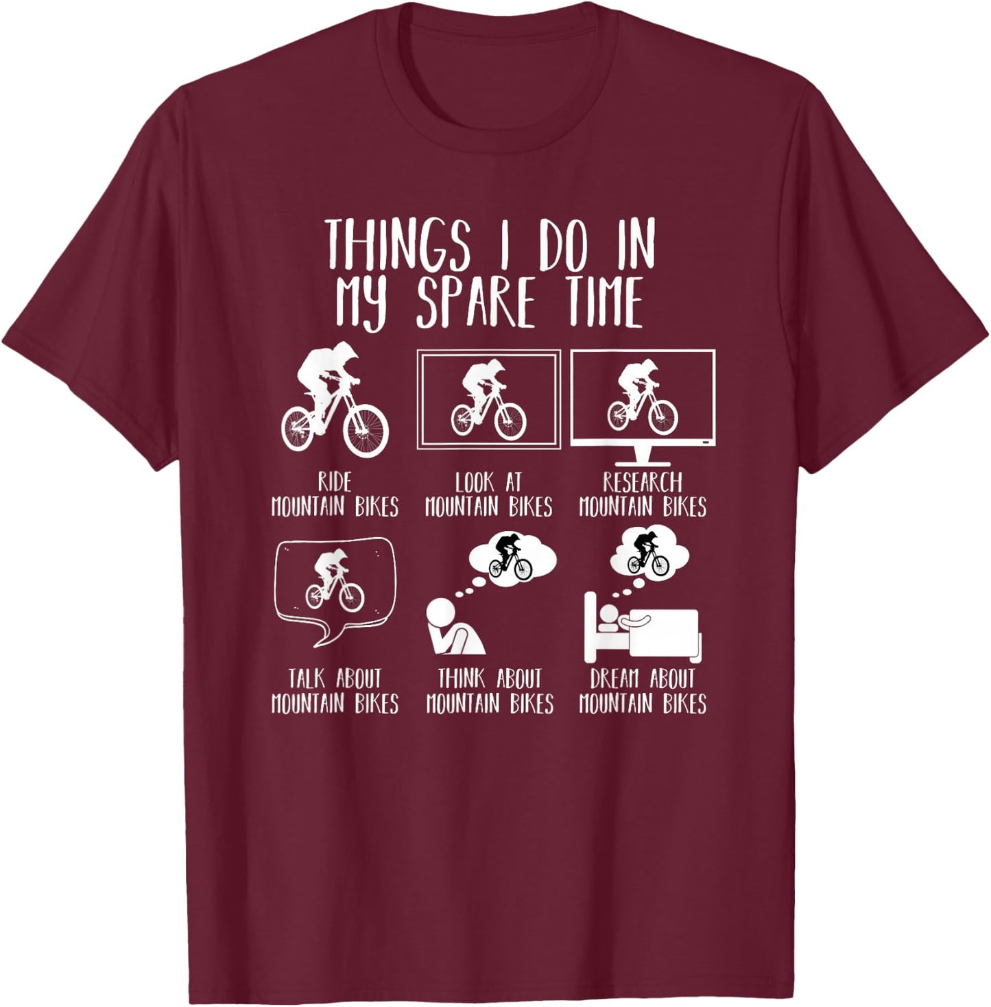 Things I Do In My Spare Time Funny Mountain Bike MTB Bicycle T-Shirt - T-Shirt | Maroon