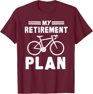 My Retirement Plan Bicycle Bike Gift Retirement T-Shirt - T-Shirt | Maroon