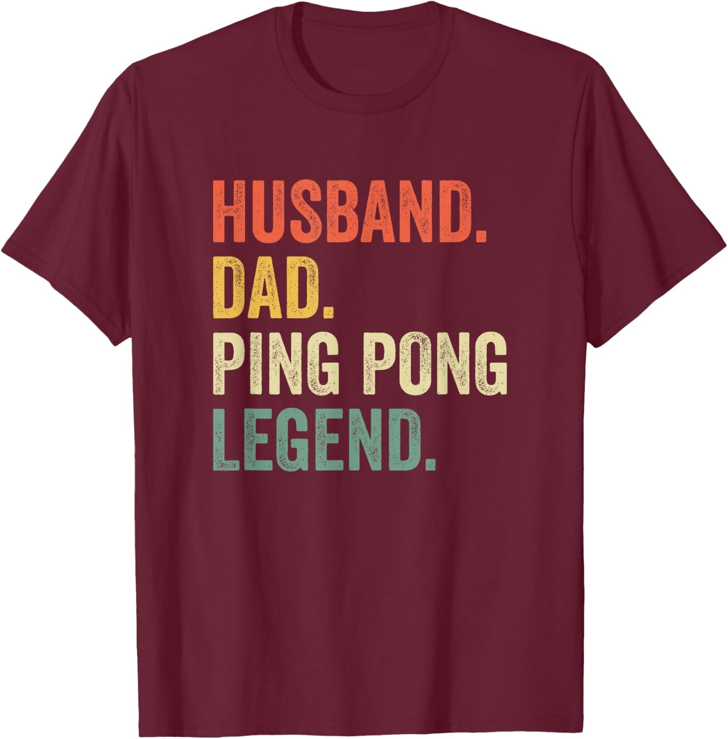 Funny Ping Pong Husband Dad Table Tennis Legend Vintage T-Shirt - T-Shirt | Maroon