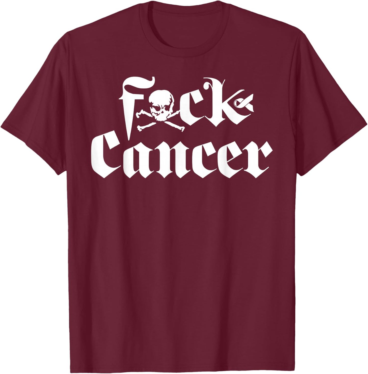 FU Cancer - Fuck Cancer Awareness T-Shirt - T-Shirt | Maroon