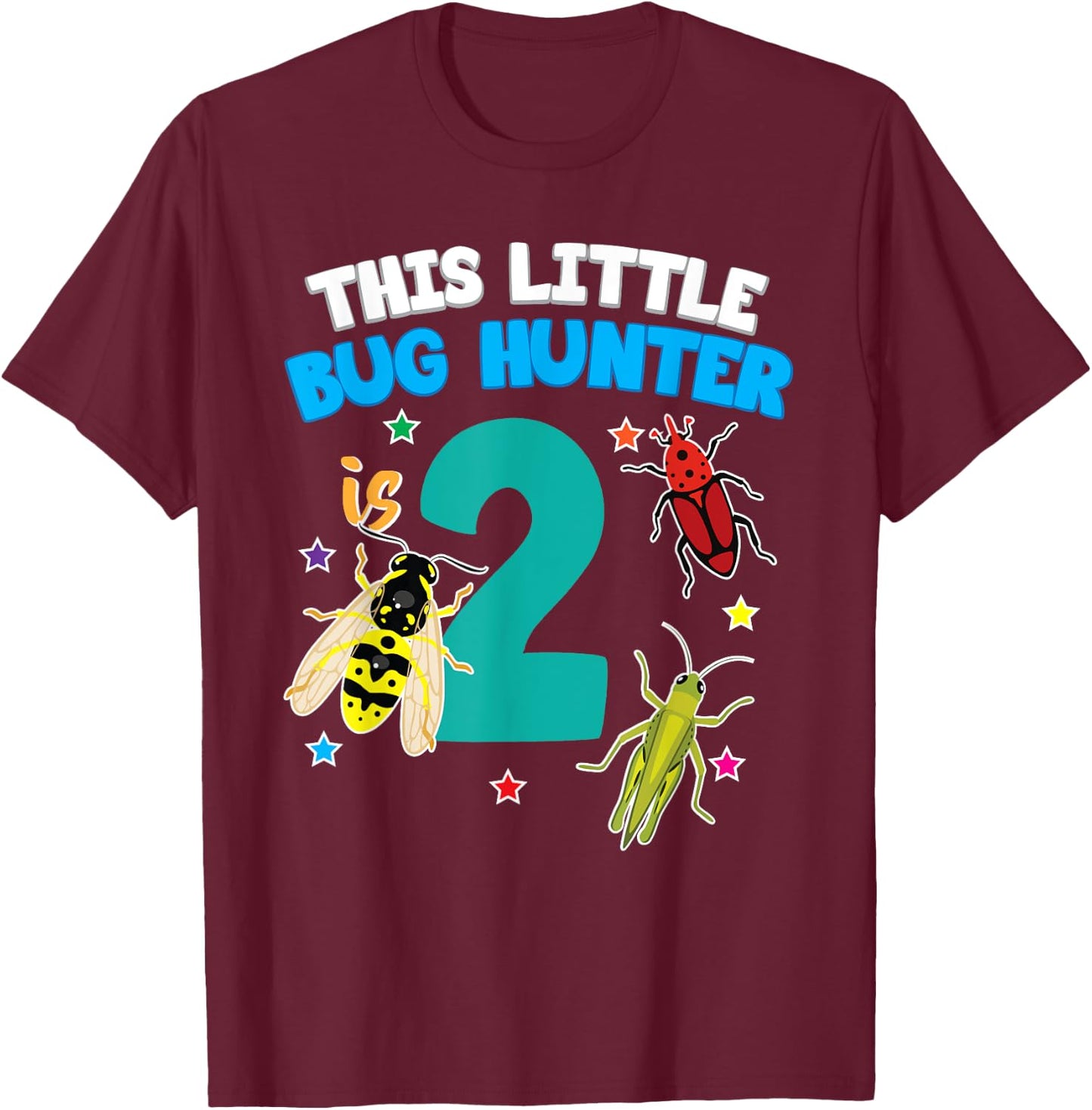 This Little Bug Hunter is 2 Insect 2nd Birthday Girls Boys T-Shirt - T-Shirt | Maroon