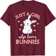 Just A Girl Who Loves Bunnies Rabbit Bunny T-Shirt - T-Shirt | Maroon