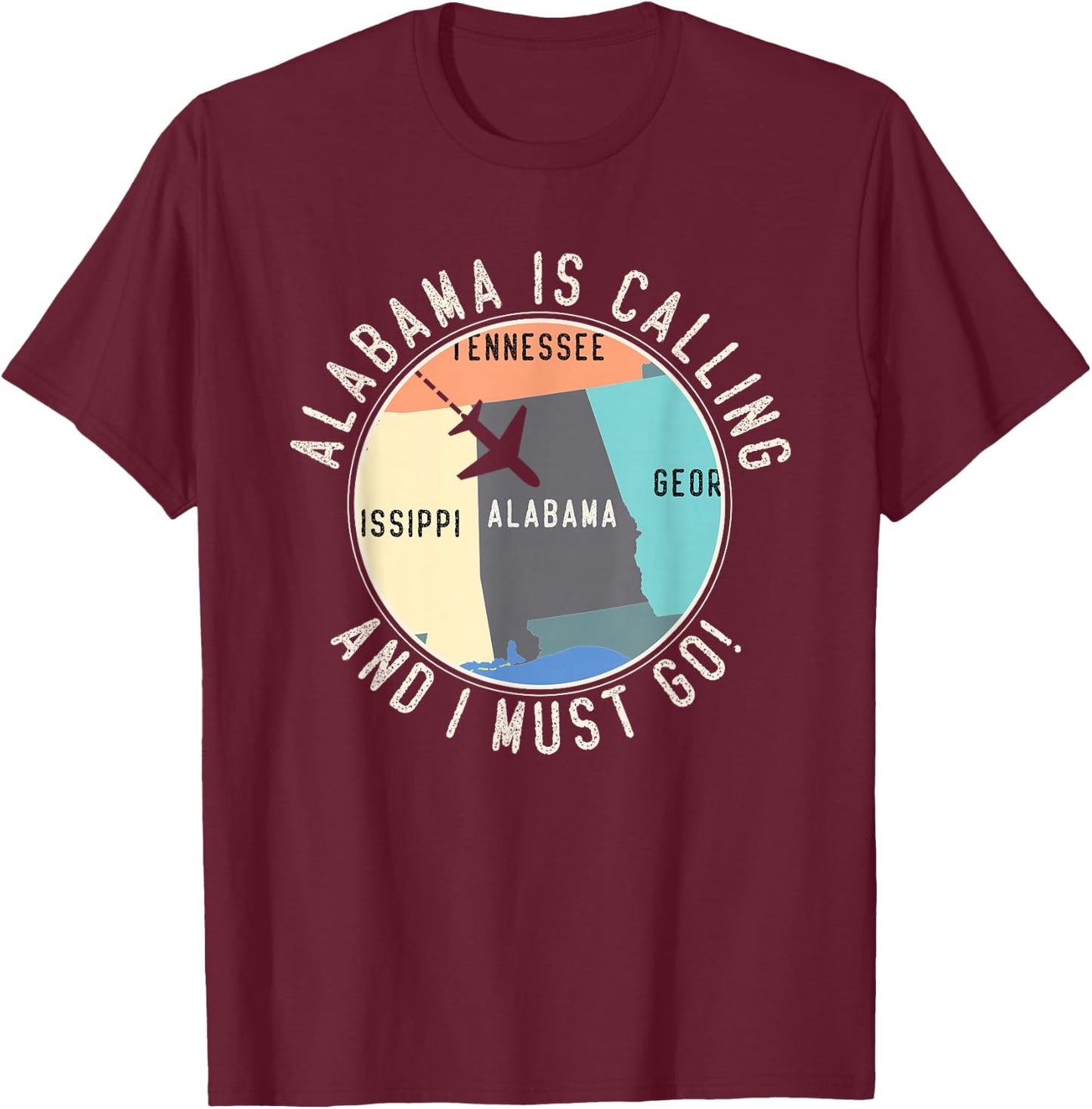 Alabama Is Calling And I Must Go Alabama State T-Shirt - T-Shirt | Maroon