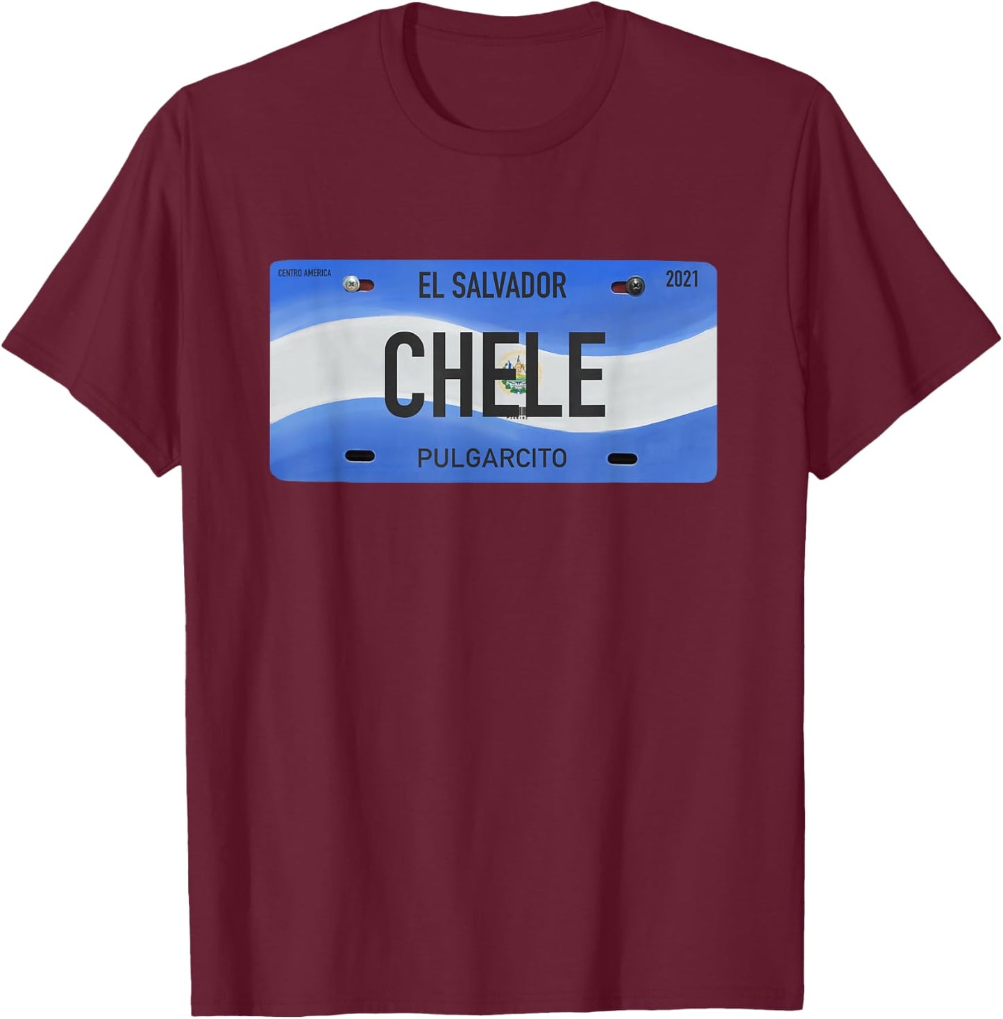 El Salvador Design with Typical Phrases CHELE T-Shirt - T-Shirt | Maroon