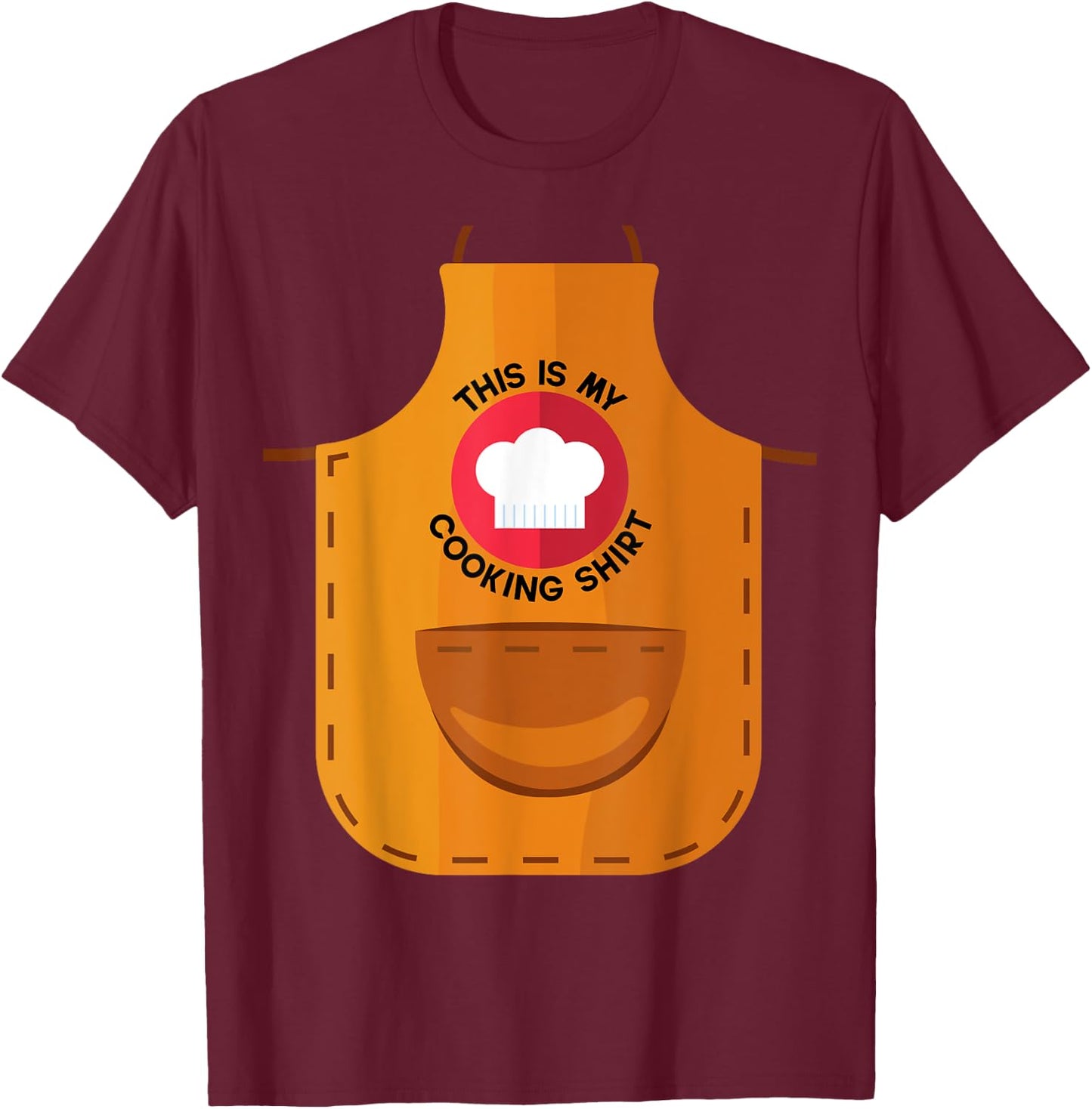 Apron This Is My Cooking Shirt Chef Hat Professional Chef T-Shirt - T-Shirt | Maroon
