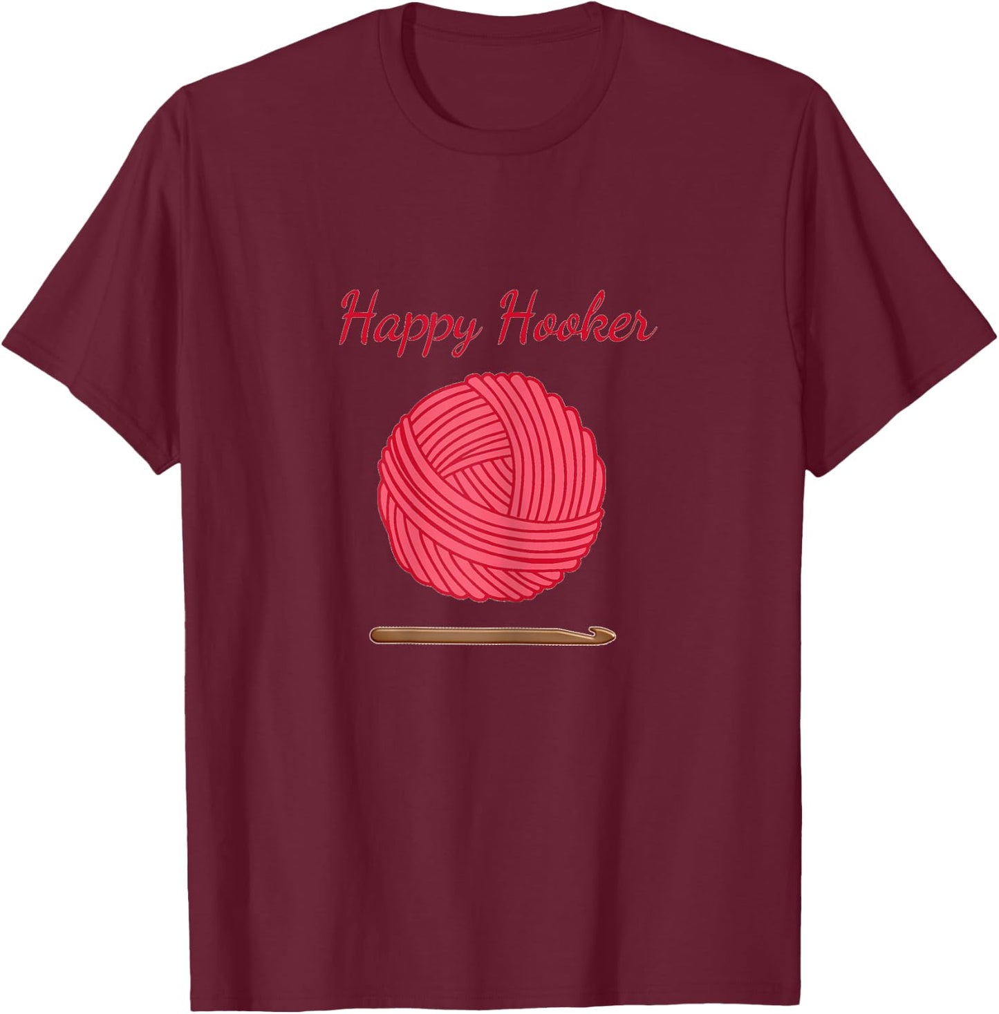 Happy Hooker Crochet Gift T-Shirt - T-Shirt | Maroon