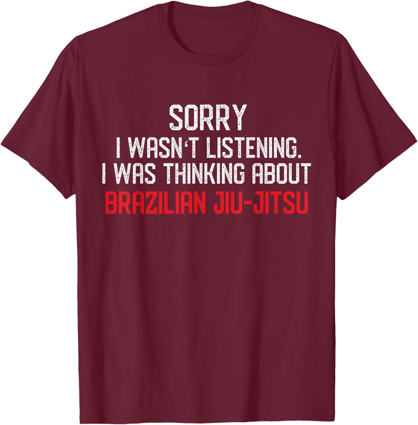 Thinking About Jiu Jitsu - Funny Jiu-Jitsu BJJ Gift T-Shirt - T-Shirt | Maroon
