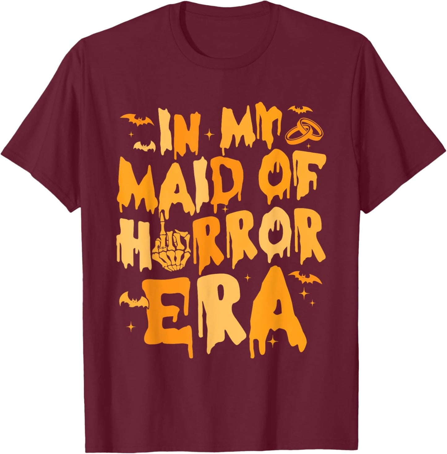 Funny In My Maid Of Horror Era Halloween Wedding Spooky T-Shirt - T-Shirt | Maroon
