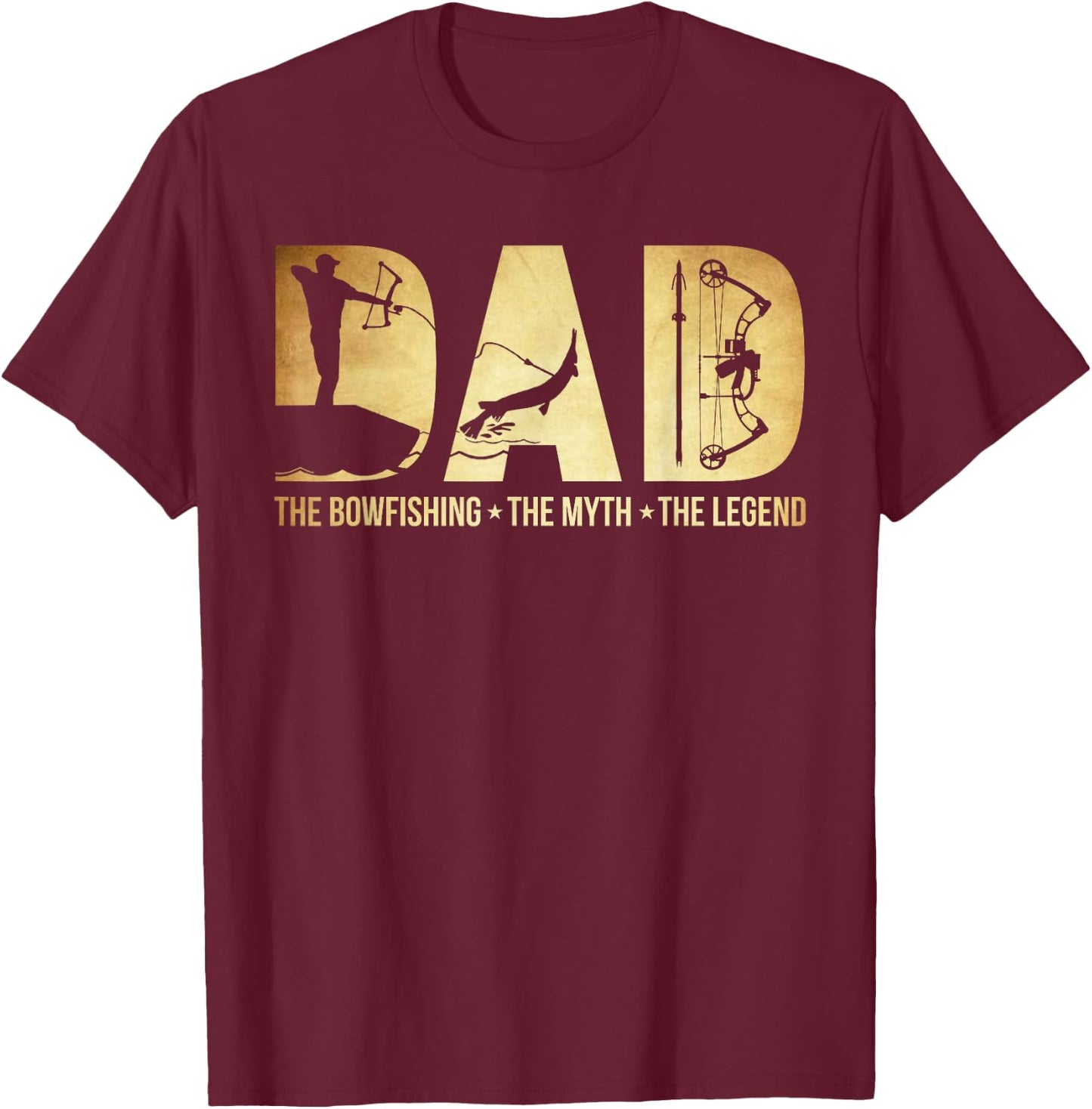 Dad the bowfishing the myth the legend Great Funny Gift dad T-Shirt - T-Shirt | Maroon