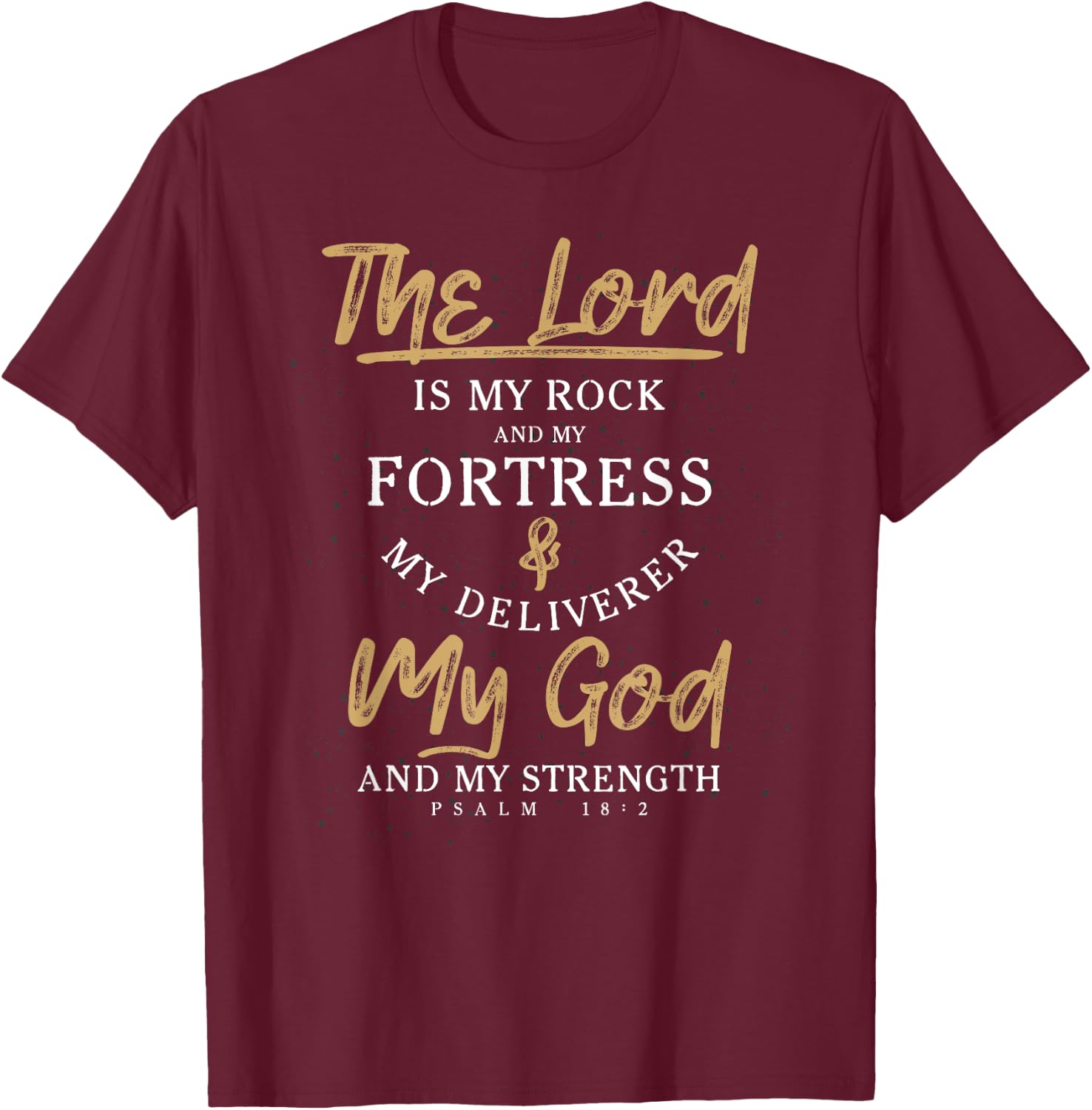 The Lord Is My Rock And My Fortress Prayer T-Shirt - T-Shirt | Maroon