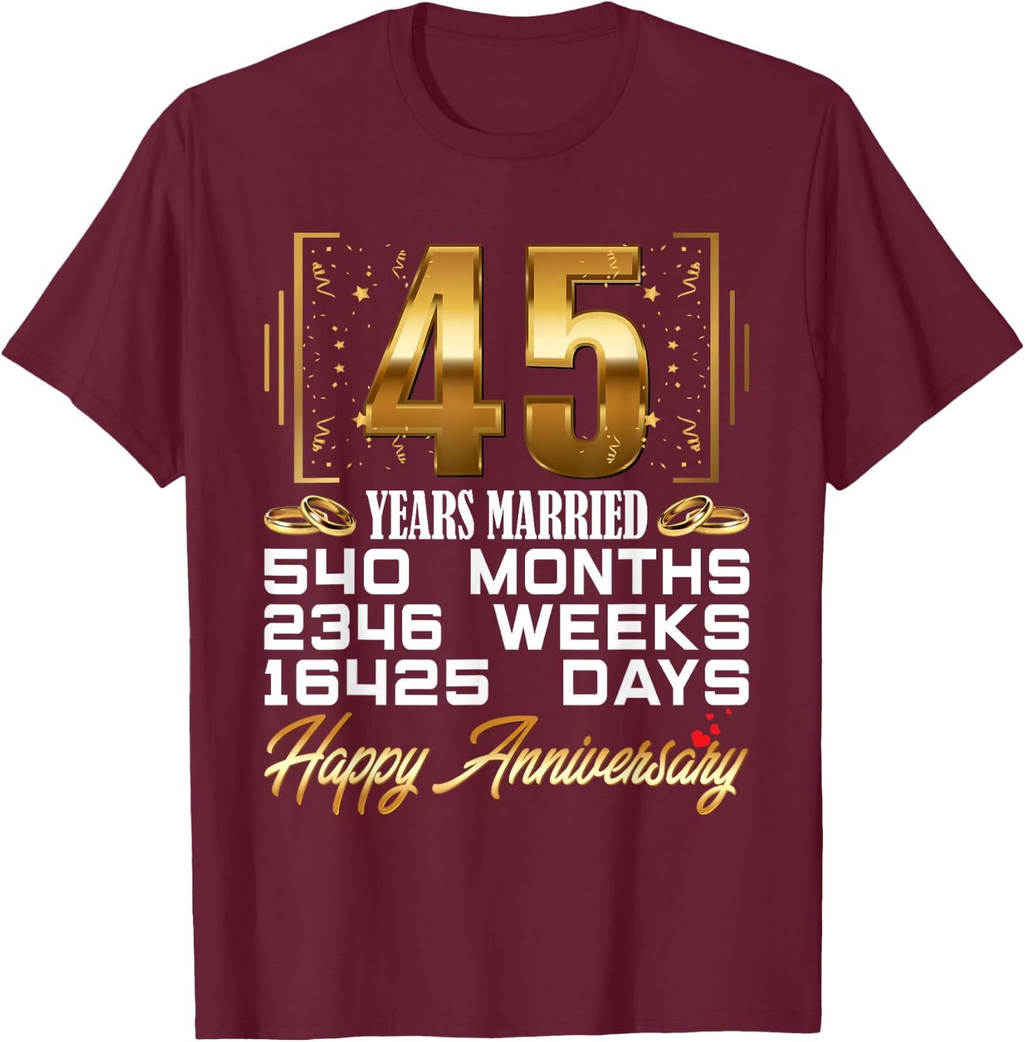 45 Years Married - Funny 45th Wedding Anniversary T-Shirt - T-Shirt | Maroon