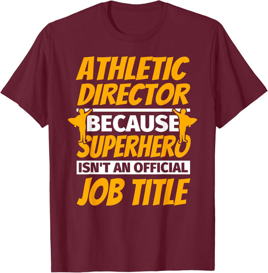 ATHLETIC DIRECTOR Funny Humor Gift T-Shirt - T-Shirt | Maroon