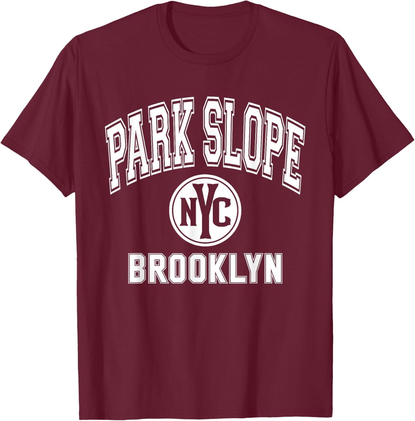 Park Slope Brooklyn Text NYC Circle White Print T-Shirt - T-Shirt | Maroon