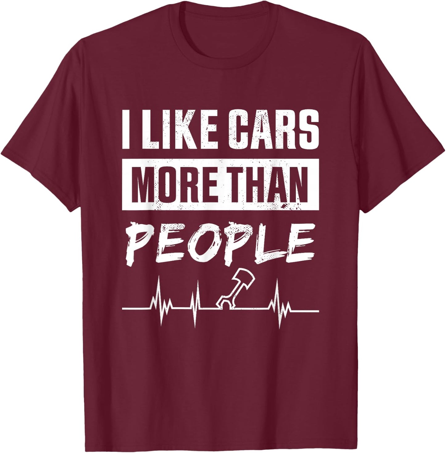 I like Cars more than People Funny Tuner Gift T-Shirt - T-Shirt | Maroon