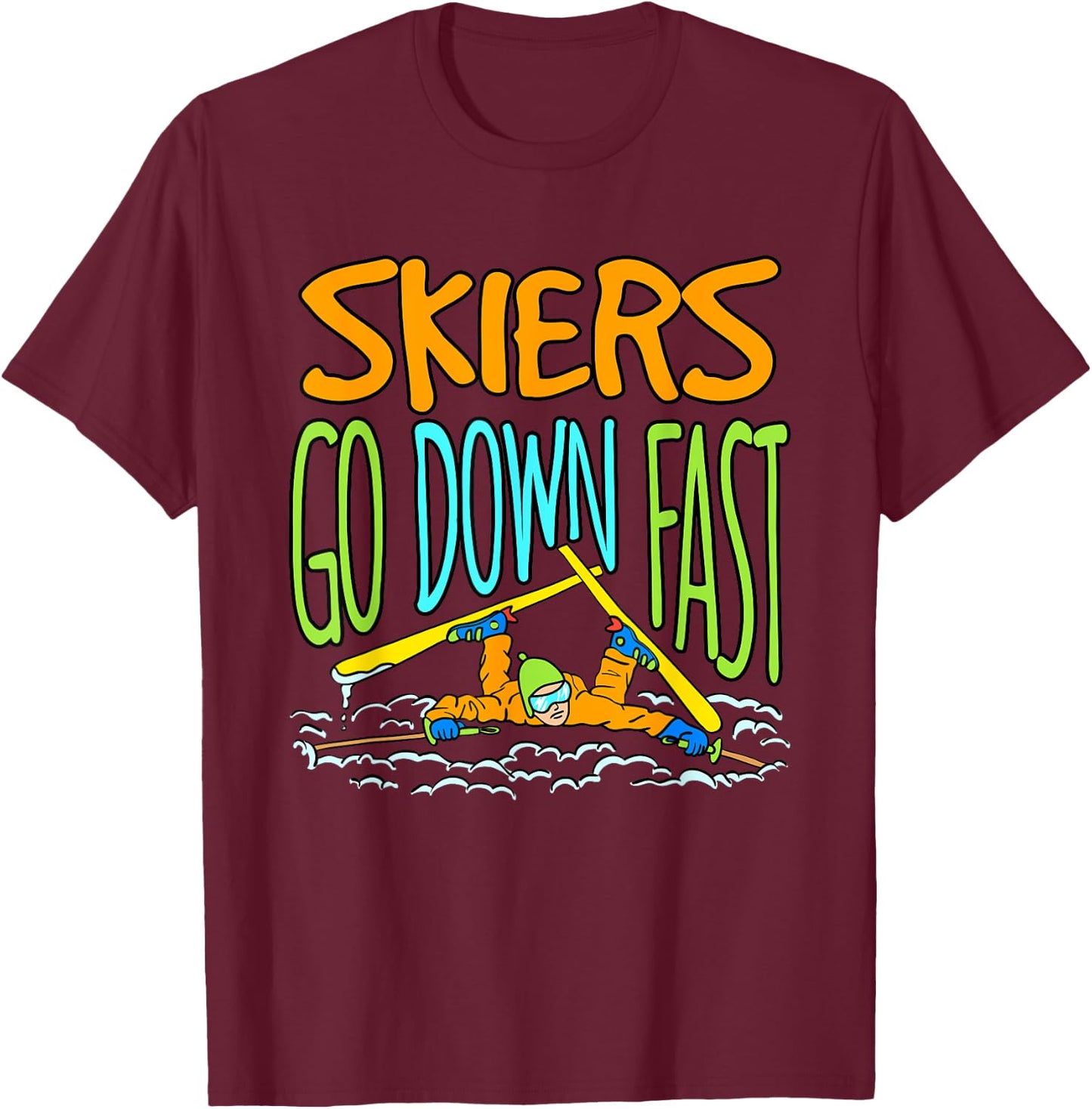 Funny Skiing Accident Down Hill Skier Pun Saying Ski Gift T-Shirt - T-Shirt | Maroon