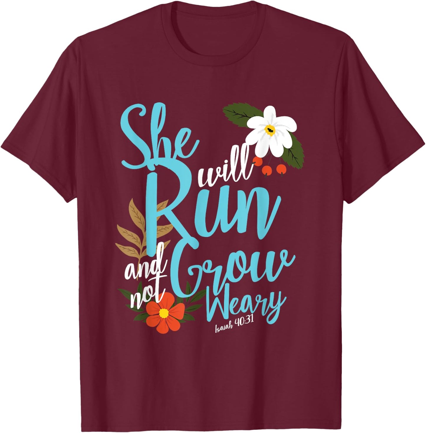 Religious Women Girls That They Run Verse Isaiah 40:31 T-Shirt - T-Shirt | Maroon