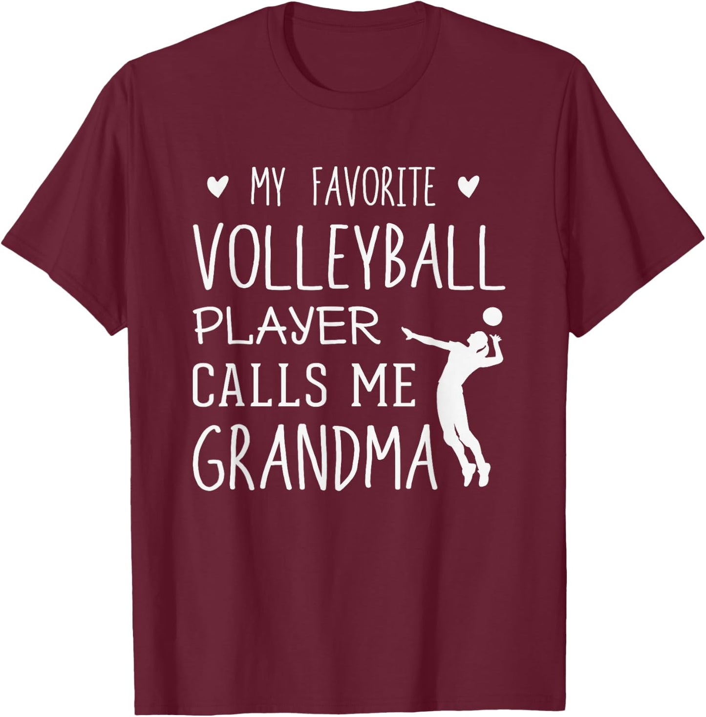 My Favorite Volleyball Player Calls Me Grandma Gift T-Shirt - T-Shirt | Maroon
