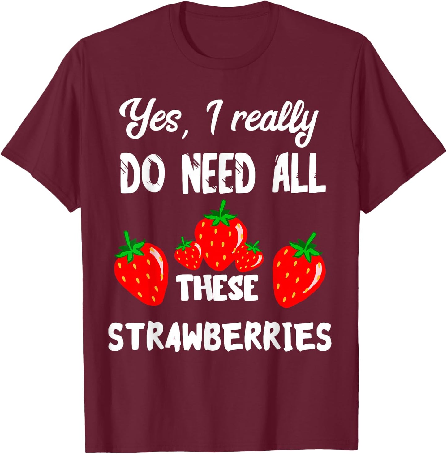 Sweet Strawberry Summer Fruits Delicious Strawberries Fruit T-Shirt - T-Shirt | Maroon