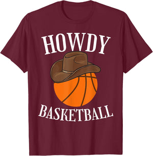 Howdy Basketball Cowboy Cowgirl Western Basketball Lover T-Shirt - T-Shirt | Maroon