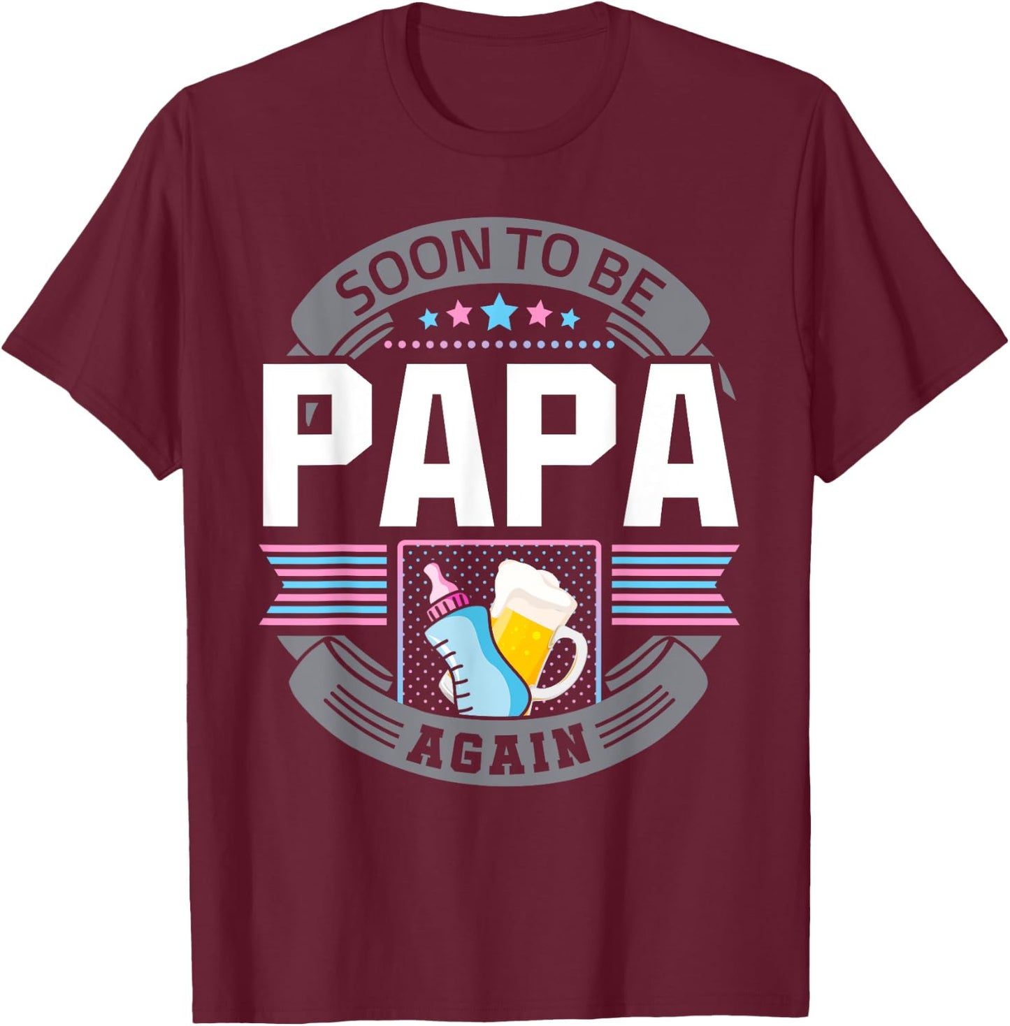 Papa Again Second Time Grandpa Funny Beer Drinking Lover T-Shirt - T-Shirt | Maroon