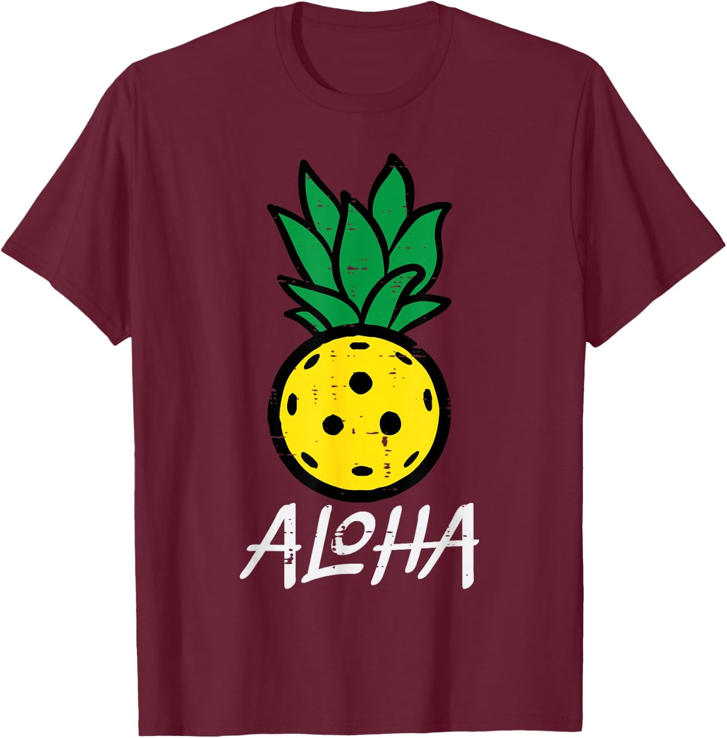 Pickleball Pineapple Aloha Pickle Ball Hawaii Men Women Kids T-Shirt - T-Shirt | Maroon
