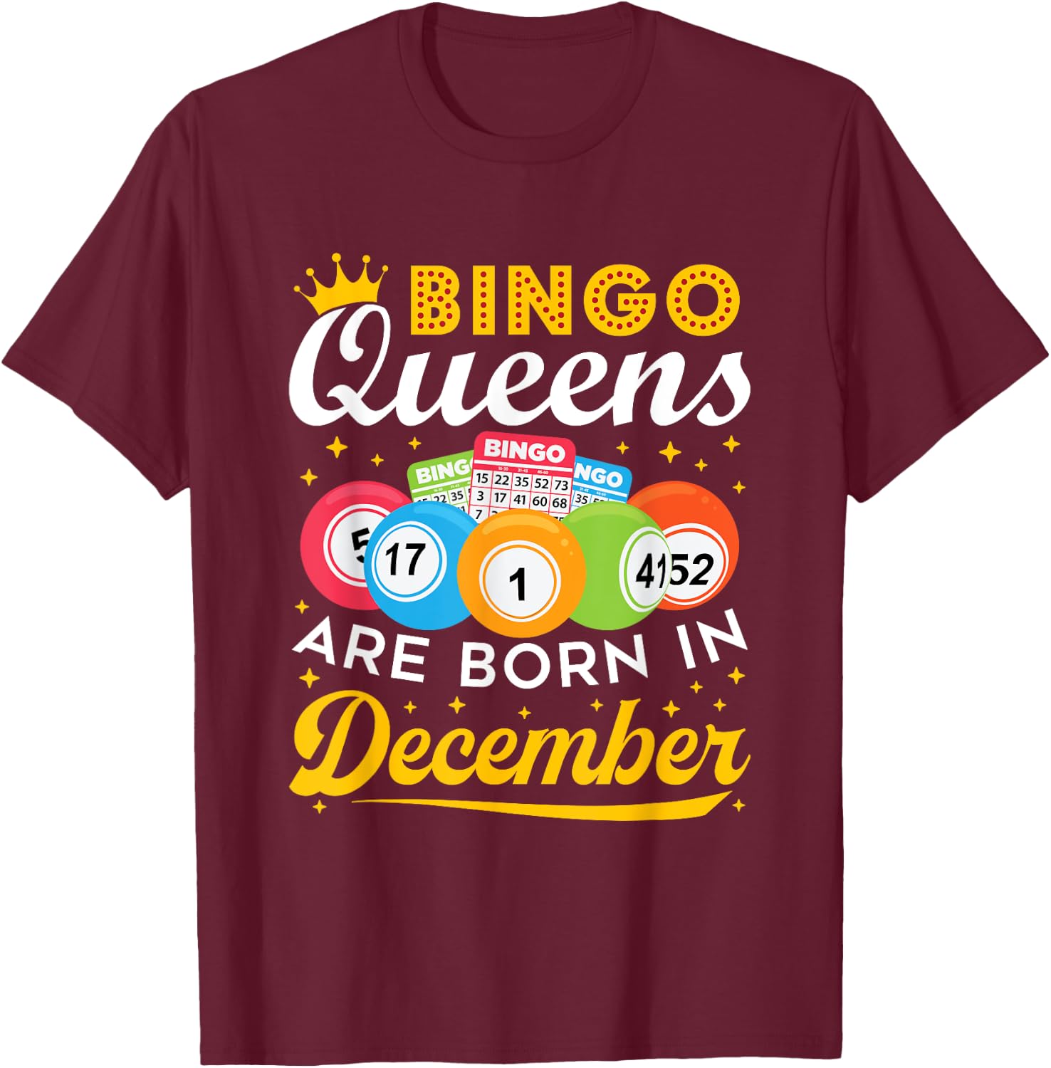 Bingo Birthday Bingo Queens Are Born in December T-Shirt - T-Shirt | Maroon