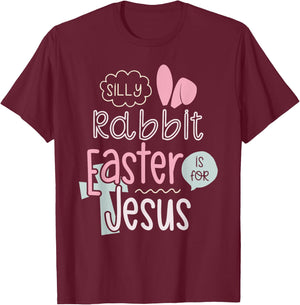 Silly Rabbit Easter Is For Jesus Boys Girls Kids T-Shirt - T-Shirt | Maroon