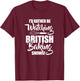 Baking Baker I'd Rather Be Watching British Baking Shows T-Shirt - T-Shirt | Maroon