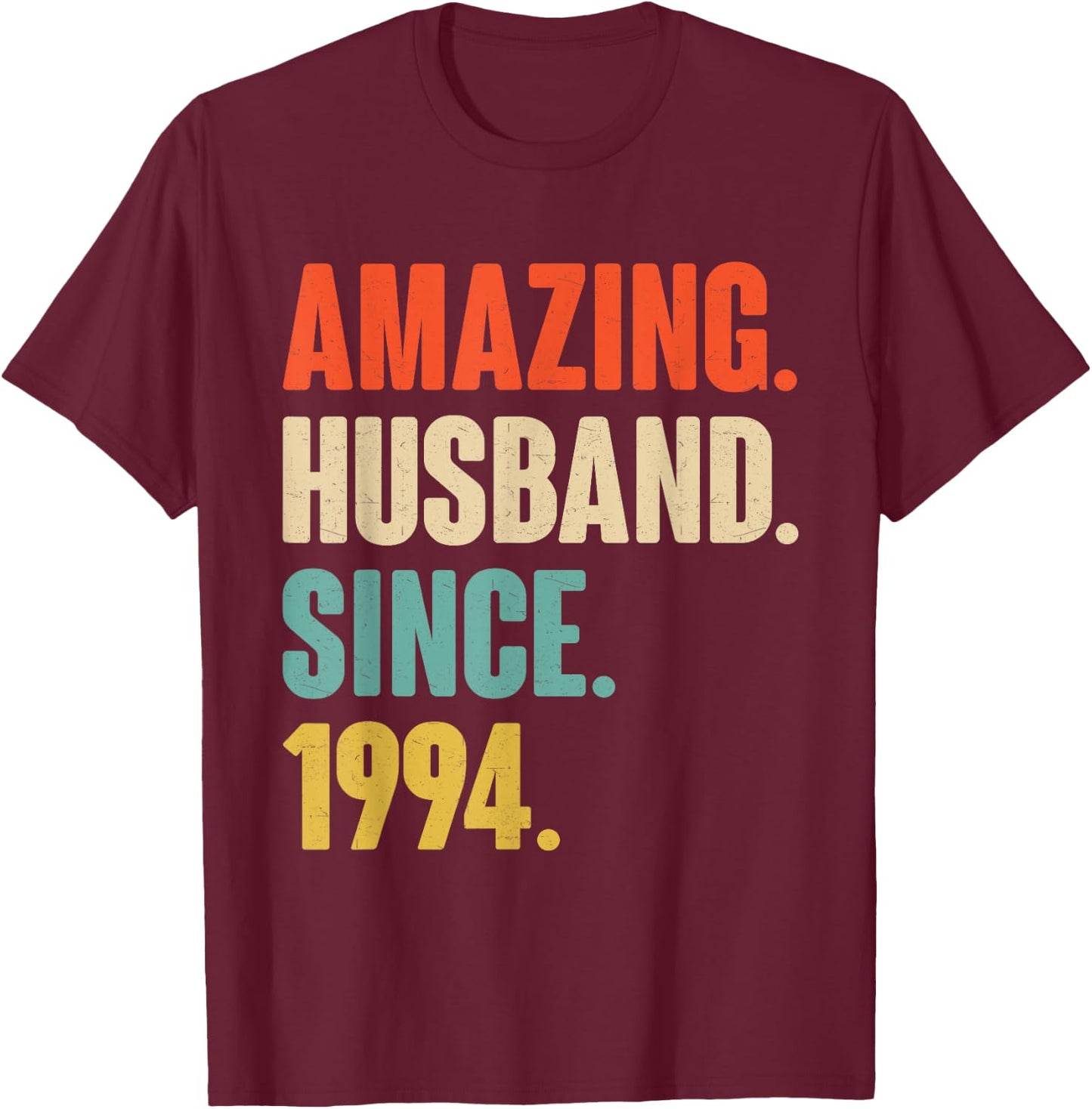 31st Wedding Anniversary Amazing Husband Since 1994 T-Shirt - T-Shirt | Maroon
