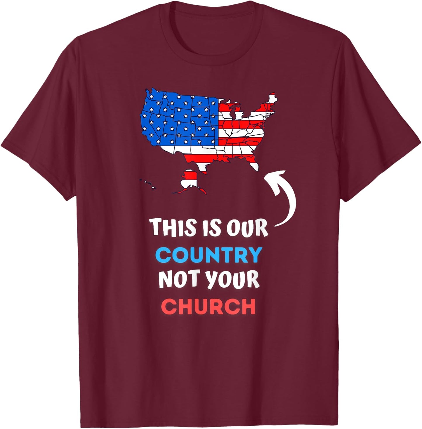 This is a Country Not Your Church a Religious Freedom T-Shirt - T-Shirt | Maroon
