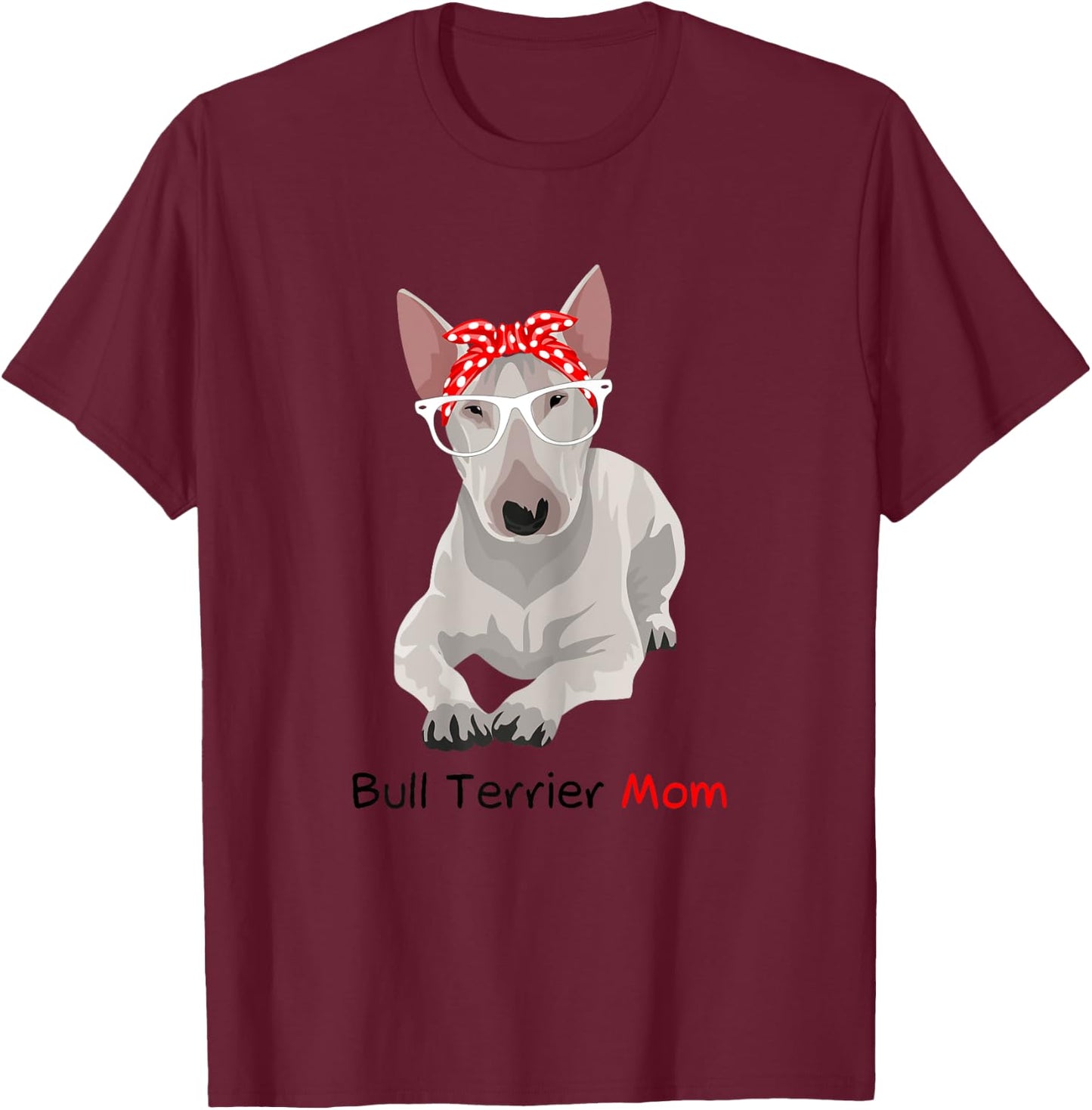Bull Terrier Mom Bandana Bull Terrier Dog T-Shirt - T-Shirt | Maroon